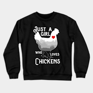 Just A Girl Who Loves Chickens Funny Chicken Lovers Crewneck Sweatshirt